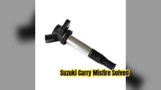 Suzuki Carry Ignition Coil Fix